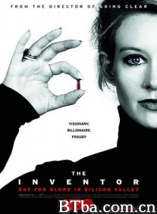滴血成金：硅谷血检大骗局 滴血成金 发明家：硅谷猎血 The Inventor: Out for Blood in Silicon Valley (2019) 1080P/720P BT磁力 迅雷网盘下载