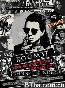 37号房间：约翰尼·雷德斯神秘之死/Room 37 - The Mysterious Death of Johnny Thunders