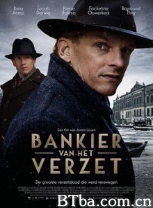 战火中的银行家 银行家的抵抗 盗金行动 Bankier van het Verzet (2018) 1080P BT磁力 迅雷网盘下载