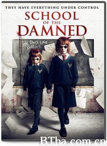 地狱学校 该死的学校 School of the Damned (2019) 1080P/720P BT磁力 迅雷网盘下载