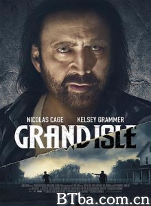 格兰德岛 Grand Isle (2019) 1080P/720P BT磁力 迅雷网盘下载