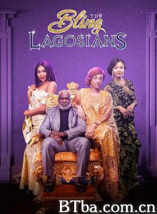 珠光宝气的拉各斯人 The Bling Lagosians (2019) 1080P/720P BT磁力 迅雷网盘下载