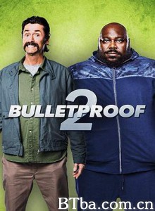防弹2 Bulletproof 2 (2020) 1080P/720P BT磁力 迅雷网盘下载