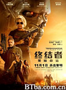 终结者：黑暗命运 未来战士：黑暗命运(港) 魔鬼终结者：黑暗宿命(台) Terminator: Dark Fate (2019) 1080P/4K BT磁力 迅雷网盘下载