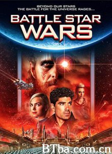 星球大对决 决战星球 星球大战 Battle star Wars (2020) 1080P/720P BT磁力 迅雷网盘下载