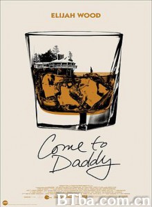 爹来靠 到爸爸这儿来 来爹这 Come to Daddy (2019) 1080P/720P BT磁力 迅雷网盘下载