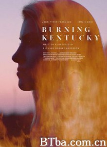 燃烧肯塔基 炽热肯塔基 Burning Kentucky (2019) 1080P/720P BT磁力 迅雷网盘下载