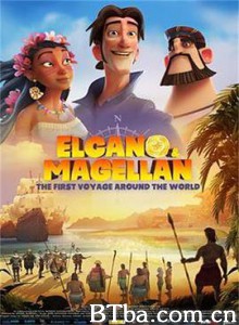 环游世界大冒险 Elcano y Magallanes: la primera vuelta al mundo (2019) 1080P/720P BT磁力 迅雷网盘下载