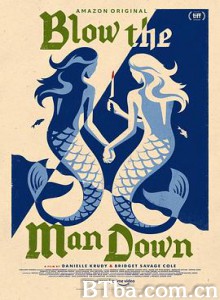 缅因姐妹 把那个人击倒 Blow the Man Down (2019) 1080P/720P BT磁力 迅雷网盘下载