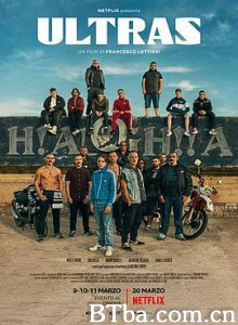超极限 足球鐵粉（台） 铁杆球迷 Ultras (2020) 1080P/4K BT磁力 迅雷网盘下载