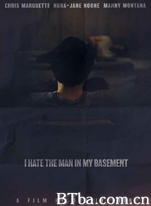 地窖藏恶 地窖里的混蛋 暗箱操作 I Hate the Man in My Basement (2020) 1080P/720P BT磁力 迅雷网盘下载