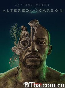 副本 第二季 Altered Carbon Season 2 (2020) 1080P BT磁力 迅雷网盘下载