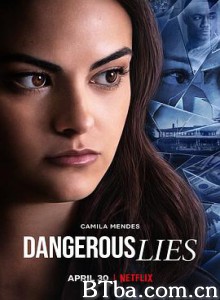 危险的谎言 危险谎言 Dangerous Lies (2020) 1080P/720P BT磁力 迅雷网盘下载