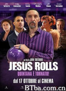耶稣摇摆 横冲直撞 远行他方 The Jesus Rolls (2019) 1080P/720P BT磁力 迅雷网盘下载