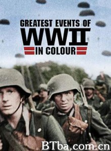二战重大事件 第一季 Greatest Events of WWII in Colour Season 1 (2019)  BT磁力 迅雷网盘下载