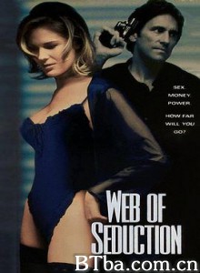 诱惑之网/Web of Seduction-720p|1080p高清bt种子下载