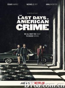 美国最后一宗罪案 美国犯罪的末日 美国犯罪的最后日子 The Last Days of American Crime (2020) 1080P/720P BT磁力 迅雷网盘下载