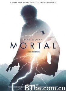 超能追缉 超能追缉(台) 凡人 Mortal (2020) 1080P/720P BT磁力 迅雷网盘下载