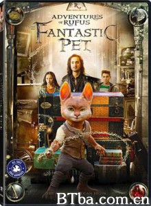 神宠鲁弗斯大冒险 Adventures of Rufus: The Fantastic Pet (2020) 1080P BT磁力 迅雷网盘下载