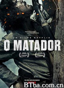 狂野杀手 O Matador (2017) 1080P BT磁力 迅雷网盘下载