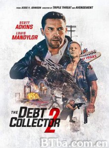 讨债人2 The Debt Collector 2 (2020) 1080P/720P BT磁力 迅雷网盘下载
