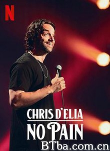 克里斯·德埃利亚：幸福童年 Chris D'Elia: No Pain (2020) 1080P BT磁力 迅雷网盘下载