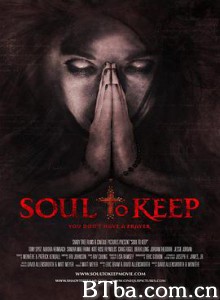 保持灵魂 灵魂召唤 Soul to Keep (2018) 1080P/720P BT磁力 迅雷网盘下载