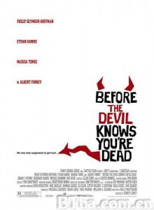 在魔鬼知道你死前/当恶魔知道你死前/贼兄弟连环劫/Before the Devil Knows You're Dead-720p|1080p高清bt种子下载