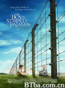 穿条纹睡衣的男孩 穿条纹衣服的男孩 穿条纹衣的男孩 The Boy in the Striped Pajamas (2008) 1080P/720P BT磁力 迅雷网盘下载