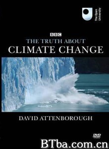 气候变化的真相 The Truth About Climate Change (2006)  BT磁力 迅雷网盘下载