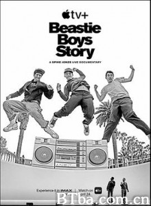 野兽男孩的故事 Beastie Boys Story (2020) 1080P BT磁力 迅雷网盘下载