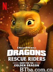 龙族：救援骑士：寻找黄金龙 Dragons: Rescue Riders: Hunt for the Golden Dragon (2020) 1080P/720P BT磁力 迅雷网盘下载