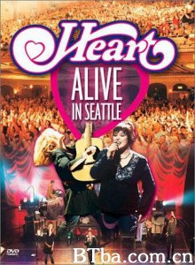 红心合唱团西雅图演唱会 Heart - 2002 ALIVE In Seattle (2003)  BT磁力 迅雷网盘下载