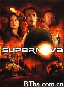 超新星浩劫/超时空危机/火海浴血战/Supernova-720p|1080p高清bt种子下载