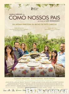 如父如母 Como Nossos Pais (2017) 1080P BT磁力 迅雷网盘下载