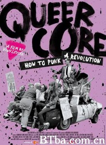 酷儿的朋克革命 酷儿朋克革命书 Queercore: How to Punk a Revolution (2017) 1080P BT磁力 迅雷网盘下载