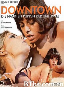 市区 Downtown - Die nackten Puppen der Unterwelt (1975)  BT磁力 迅雷网盘下载