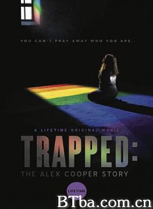 被困的爱丽克思 Trapped: The Alex Cooper Story (2019) 720P BT磁力 迅雷网盘下载