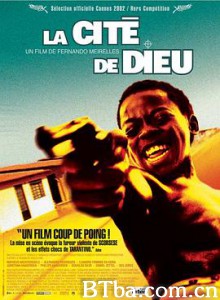 上帝之城/无主之城 (港)/无法无天 (台)/Cidade de Deus