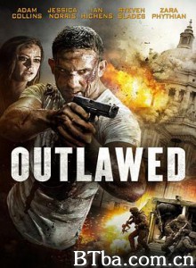 非法之徒 Outlawed (2018) 1080P BT磁力 迅雷网盘下载