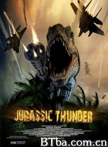 侏罗纪雷霆 霹雳恐龙 Jurassic Thunder (2019) 1080P/720P BT磁力 迅雷网盘下载