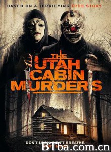 犹他小屋杀人夜 The Utah Cabin Murders (2019) 720P BT磁力 迅雷网盘下载