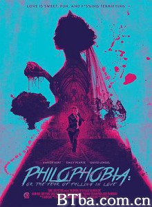 恋爱恐惧症 Philophobia: or the Fear of Falling in Love (2019)  BT磁力 迅雷网盘下载