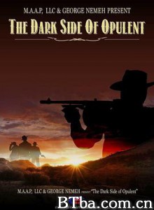 地下世界阴暗面 The Dark Side of Opulent (2020) 1080P BT磁力 迅雷网盘下载