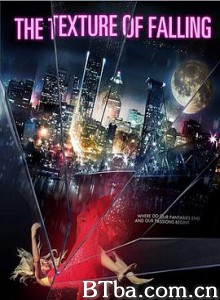 下落的纹理 The Texture of Falling (2018) 720P BT磁力 迅雷网盘下载