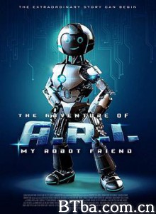 ARI历险记：我的机器人朋友 The Adventure of A.R.I.: My Robot Friend (2020) 1080P/720P BT磁力 迅雷网盘下载