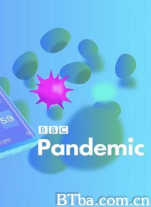 流感追缉令 Contagion! The BBC Pandemic Cressida Kinnear (2018) 720P BT磁力 迅雷网盘下载