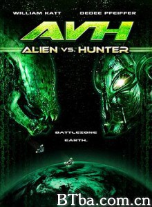 异形大战银河猎人 铁皮人大战春三十娘 Alien vs. Hunter (2007)  BT磁力 迅雷网盘下载