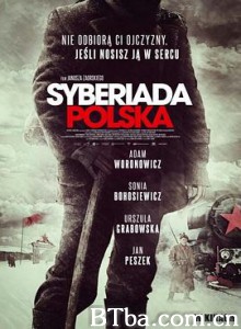 西伯利亚的波兰人 syberiada polska (2013)  BT磁力 迅雷网盘下载