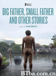 大爸爸，小爸爸和其它故事 爸爸和别的故事 夏恋之外的故事 Cha và con và (2015) 720P BT磁力 迅雷网盘下载